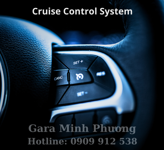 Cruise Control System - Hệ thống điều khiển hành trình trên xe